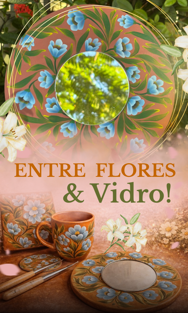 Entre Flores & Vidro